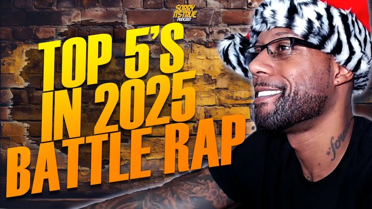 TOP 5'S IN 2025 BATTLE RAP